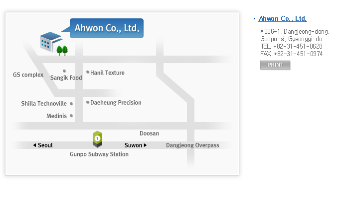 Ahwon Co., Ltd.
#326-1, Dangjeong-dong, Gunpo-si, Gyeonggi-do
TEL. +82-31-451-0628
FAX. +82-31-451-0974